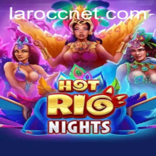 HotRioNights: An Exciting New Casino Game on Laro.CC